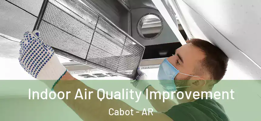  Indoor Air Quality Improvement Cabot - AR